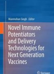 Novel Immune Potentiators and Delivery Technologies for Next Generation Vaccines