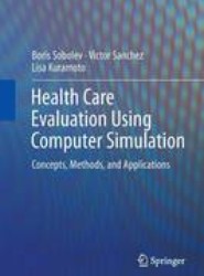 Health Care Evaluation Using Computer Simulation