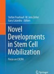 Novel Developments in Stem Cell Mobilization