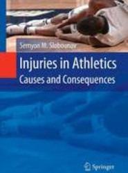 Injuries in Athletics: Causes and Consequences