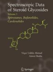 Spectroscopic Data of Steroid Glycosides: Spirostanes, Bufanolides, Cardenolides