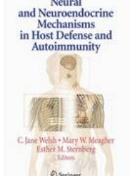 Neural and Neuroendocrine Mechanisms in Host Defense and Autoimmunity