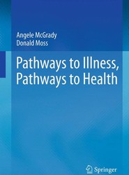 Pathways to Illness, Pathways to Health