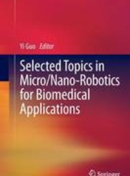 Selected Topics in Micro/Nano-robotics for Biomedical Applications