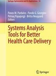 Systems Analysis Tools for Better Health Care Delivery