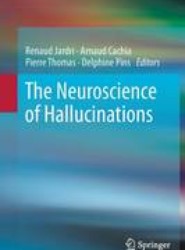The Neuroscience of Hallucinations