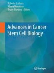 Advances in Cancer Stem Cell Biology