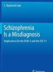 Schizophrenia Is a Misdiagnosis