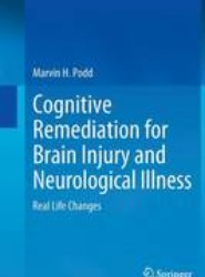 Cognitive Remediation for Brain Injury and Neurological Illness