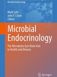 Microbial Endocrinology: The Microbiota-Gut-Brain Axis in Health and Disease
