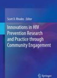 Innovations in HIV Prevention Research and Practice through Community Engagement