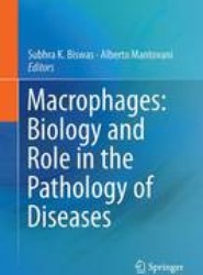 Macrophages: Biology and Role in the Pathology of Diseases