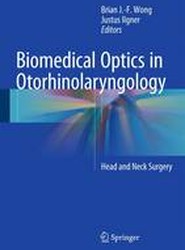 Biomedical Optics in Otorhinolaryngology