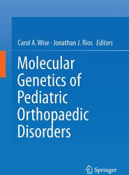 Molecular Genetics of Pediatric Orthopaedic Disorders