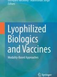 Lyophilized Biologics and Vaccines