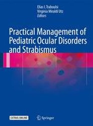 Practical Management of Pediatric Ocular Disorders and Strabismus