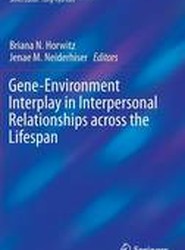 Gene-Environment Interplay in Interpersonal Relationships across the Lifespan