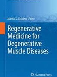 Regenerative Medicine for Degenerative Muscle Diseases
