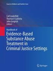 Handbook of Evidence-Based Substance Abuse Treatment in Criminal Justice Settings