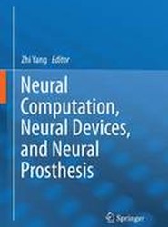 Neural Computation, Neural Devices, and Neural Prosthesis