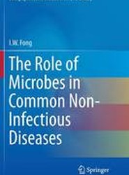 The Role of Microbes in Common Non-Infectious Diseases