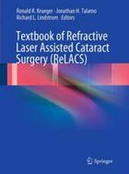 Textbook of Refractive Laser Assisted Cataract Surgery (ReLACS)