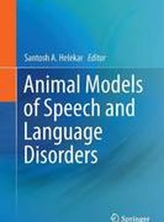 Animal Models of Speech and Language Disorders