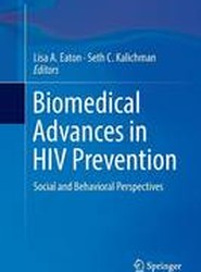 Biomedical Advances in HIV Prevention