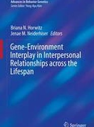 Gene-Environment Interplay in Interpersonal Relationships across the Lifespan