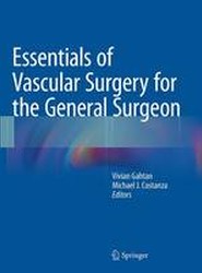 Essentials of Vascular Surgery for the General Surgeon