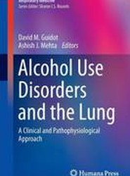 Alcohol Use Disorders and the Lung