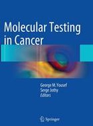 Molecular Testing in Cancer