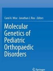 Molecular Genetics of Pediatric Orthopaedic Disorders