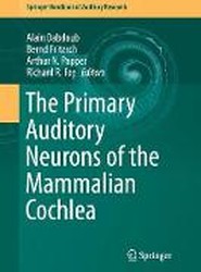 The Primary Auditory Neurons of the Mammalian Cochlea