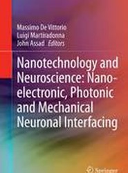 Nanotechnology and Neuroscience: Nano-electronic, Photonic and Mechanical Neuronal Interfacing