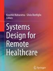 Systems Design for Remote Healthcare