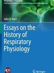 Essays on the History of Respiratory Physiology