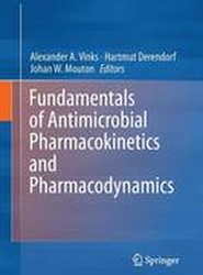Fundamentals of Antimicrobial Pharmacokinetics and Pharmacodynamics