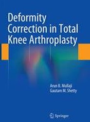 Deformity Correction in Total Knee Arthroplasty