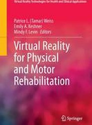 Virtual Reality for Physical and Motor Rehabilitation