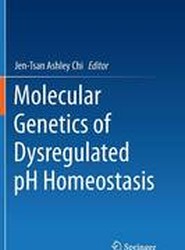 Molecular Genetics of Dysregulated pH Homeostasis