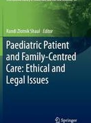 Paediatric Patient and Family-Centred Care: Ethical and Legal Issues