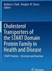 Cholesterol Transporters of the START Domain Protein Family in Health and Disease
