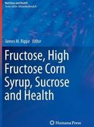 Fructose, High Fructose Corn Syrup, Sucrose and Health