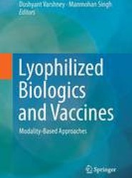 Lyophilized Biologics and Vaccines