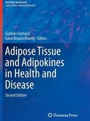 Adipose Tissue and Adipokines in Health and Disease