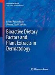Bioactive Dietary Factors and Plant Extracts in Dermatology