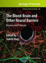 The Blood-Brain and Other Neural Barriers
