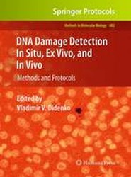 DNA Damage Detection In Situ, Ex Vivo, and In Vivo