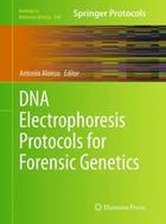 DNA Electrophoresis Protocols for Forensic Genetics